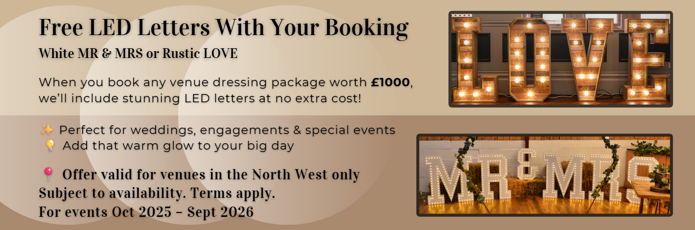 Wedding and event styling offer – free LED light-up letters (Mr & Mrs or LOVE) with venue dressing package over £1000 in the North West.